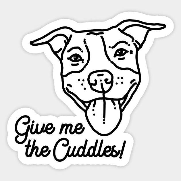 Give me the cuddles – funny pit bull Sticker by SUGAH